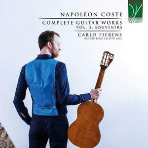 Napoléon Coste: Complete Guitar Works Vol. 5: Souvenirs
