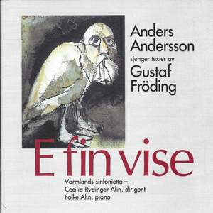 E fin vise - Anders Andersson sjunger texter av Gustaf Fröding