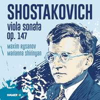 Shostakovich: Viola Sonata, Op. 147