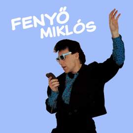 Fenyő Miklós legnagyobb slágerei