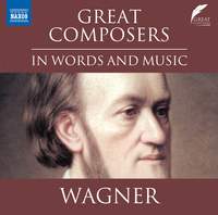 Great Composers in Words & Music: Richard Wagner