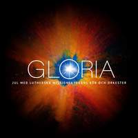 Gloria – Jul med Lutherska missionskyrkans kör och orkester