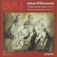 Johan Wikmanson: String Quartets, Op. 1 Nos. 1-3