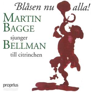 Blåsen nu alla! Martin Bagge sjunger Bellman till citrinchen