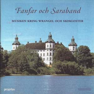 Fanfar och Saraband - Musiken kring Wrangel och Skokloster