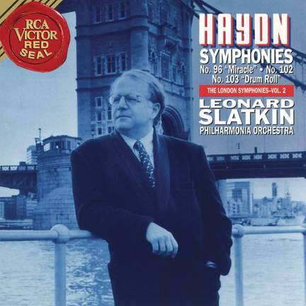 Haydn: Symphonies Nos. 96 'Miracle' & 102 & 103 'Drum Roll'