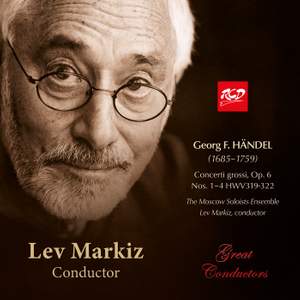 Lev Markiz, conductor: HÄNDEL- Concerti grossi, Op. 6, Nos. 1-4 HWV319-322