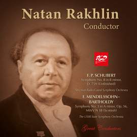 Nathan Rakhlin, conductor: SCHUBERT - Symphony No. 8 (Unfinished) / MENDELSSOHN - Symphony No. 3 (Scottish)