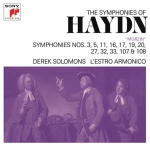Haydn Symphonies Nos. 3, 5, 11, 16, 17, 19, 20, 27, 32, 33, 107 & 108