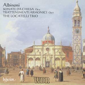 Albinoni: Sonatas, Op. 4 'da Chiesa' & Sonatas, Op. 6 'Trattenimenti armonici'
