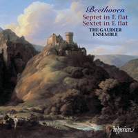 Beethoven: Septet, Op. 20; Sextet, Op. 81b