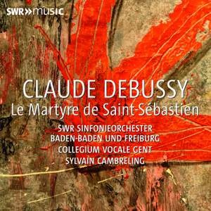 Debussy: Le Martyre de Saint-Sébastien