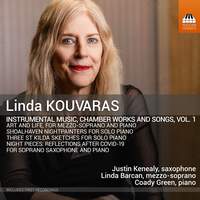 Linda Kouvaras: Instrumental Music, Chamber Works and Songs, Volume One