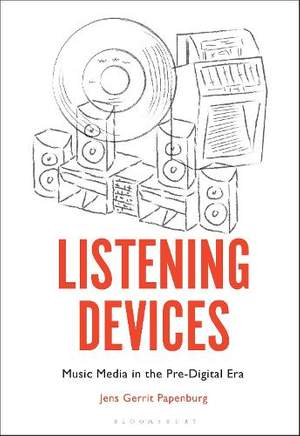Listening Devices: Music Media in the Pre-Digital Era