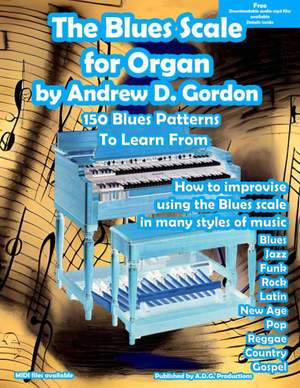 Andrew D. Gordon: The Blues Scale for Organ