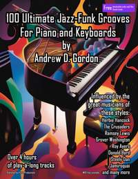 Andrew D. Gordon: 100 Ultimate Jazz-Funk Grooves for Piano/Keyboards
