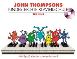 John Thompson: John Thompsons Kinderleichte Klavierschule 1