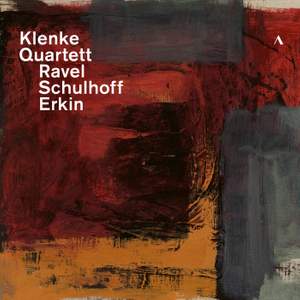 Klenke Quartett Plays Ravel, Schulhoff, Erkin