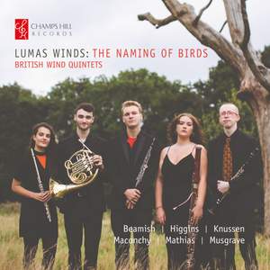 Lumas Winds: the Naming of Birds - British Wind Quintets