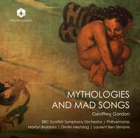 Geoffrey Gordon: Mythologies and Mad Songs