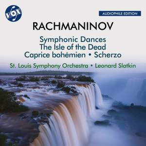 Sergey Rachmaninov: Symphonic Dances; the Isle of the Dead; Caprice Bohémien; Scherzo