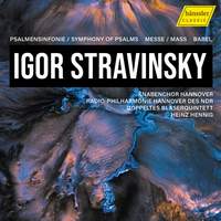 Igor Stravinsky: Symphony of Psalms; Mass; Babel