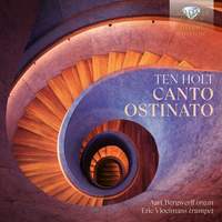 Ten Holt: Canto Ostinato [deluxe Edition]