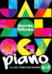 Darren Fellows: Jazzology Piano Grades 3-5