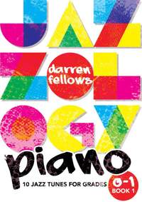 Darren Fellows: Jazzology Piano Grades 0-1 Book 1