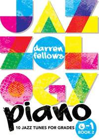 Darren Fellows: Jazzology Piano Grades 0-1 Book 2