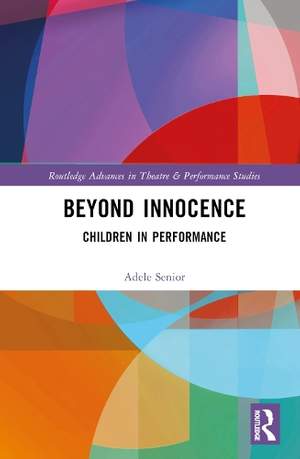Beyond Innocence: Children in Performance