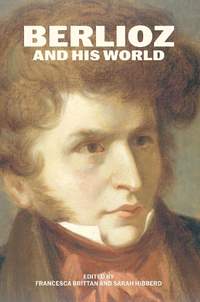 Berlioz and His World