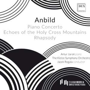 Anbild: Piano Concerto, Echoes of the Holy Cross Mountains, Rhapsody