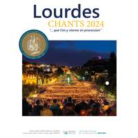 Lourdes : Chants 2024 '... que l'on y vienne en procession'