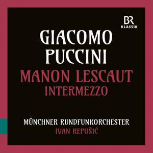 Puccini: Manon Lescaut - Intermezzo sinfonico (3. Act)