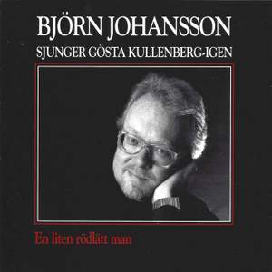 En liten rödlätt man - Björn Johansson sjunger Gösta Kullenberg - igen