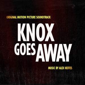 Knox Goes Away (Original Motion Picture Soundtrack)