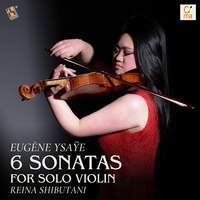 Ysaÿe: 6 Sonatas for Solo Violin