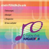 Mérföldkövek - A Hungaroton 50 éve