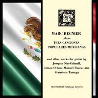 Marc Regnier Plays Tres Canciones Populares Mexicanas
