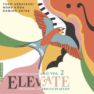 Elevate: All Classical Radio's RII, Vol. 2