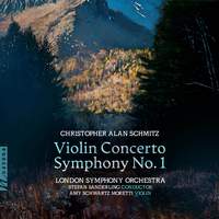 Christopher Alan Schmitz: Violin Concerto and Symphony No. 1