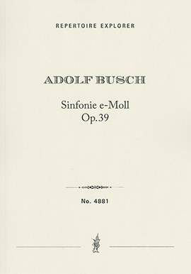 Busch, Adolf: Symphony in E minor op. 39 for large orchestra