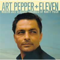 Art Pepper + Eleven – Modern Jazz Classics