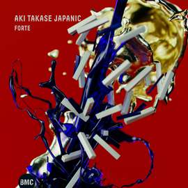 Aki Takase Japanic: Forte