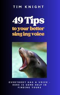 Tim Knight: 49 Tips to your better singing voice