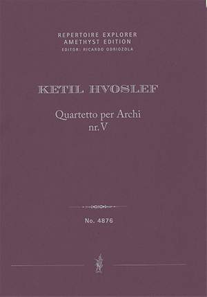 Hvoslef, Ketil: Quartetto per Archi nr. V (2021)