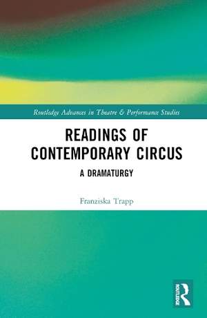 Readings of Contemporary Circus: A Dramaturgy