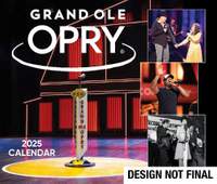 Grand Ole Opry 2025 Day-to-Day Calendar:: Celebrating 100 Years of the Artists, Fans & Home of Country Music