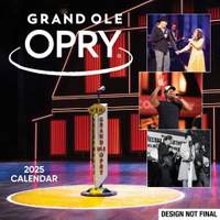 Grand Ole Opry 2025 Wall Calendar: Celebrating 100 Years of Artists, Fans & Home of Country Music